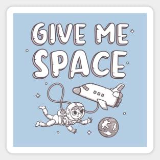 Funny Give Me Space, Astronaut And Space Shuttle Magnet